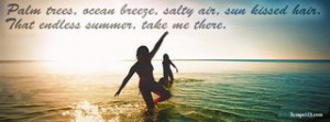 Summer - Palm Trees, Ocean Breeze, Salty air, sun kissed hair
