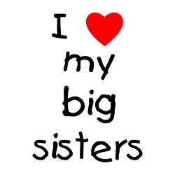 love_my_big_sisters_greeting_card.jpg?height=250&width=250 ...