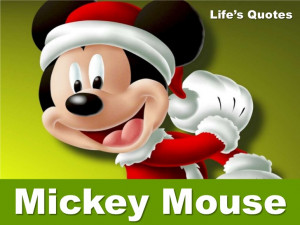 Mickey Mouse's Life Quotes!!!