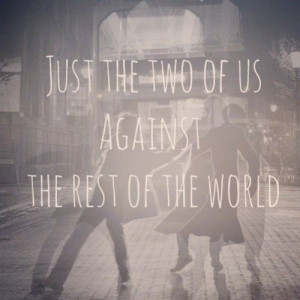us against the world love love quotes quotes relationships quote world ...