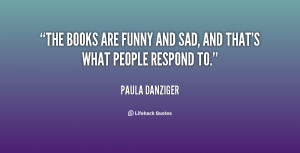 Paula Danziger Quote