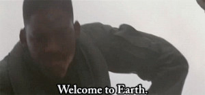 Captain Steven Hiller: Welcome to earth!