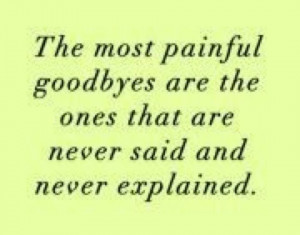 Goodbyes - We only part to meet again.