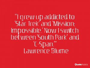 grew up addicted to 'Star Trek' and 'Mission: Impossible.' Now I ...