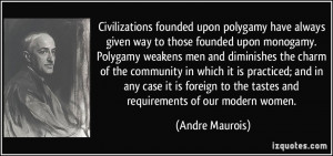 Civilizations founded upon polygamy have always given way to those ...