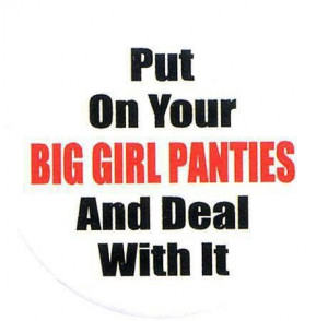 Big girl pants