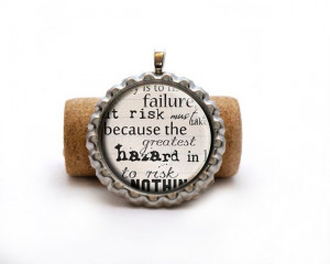 The Greatest Hazard Quote Bottlecap Pendant Necklace by Videnda, $5.00