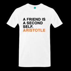 friend is a second self aristotle quote t shirts designed by ...