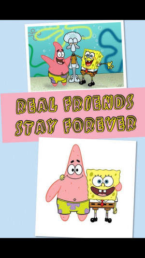 Real friends stay together forever