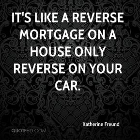 It's like a reverse mortgage on a house only reverse on your car ...
