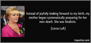 Instead of joyfully looking forward to my birth, my mother began ...