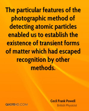 ... transient forms of matter which had escaped recognition by other