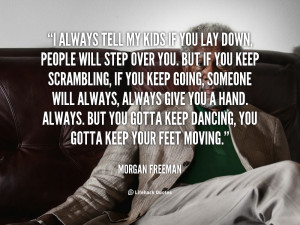Morgan Freeman Inspirational Quote