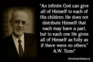 An infinite God . . . . A.W. Tozer quote