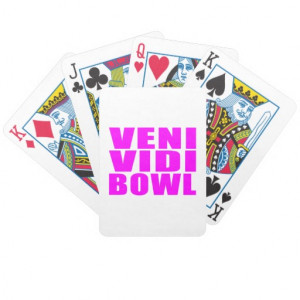 Funny Girl Bowling Quotes : Veni Vidi Bowl Bicycle Card Deck