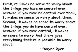 Wayne dyer positive quotes and sayings worry