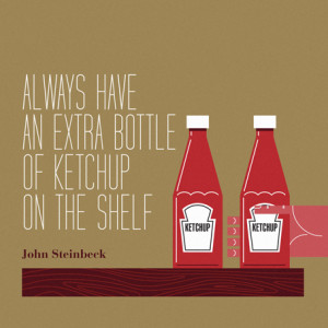 Steinbeck: Ketchup / $25.00
