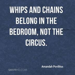 Amandah Povilitus - Whips and chains belong in the bedroom, not the ...