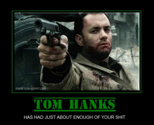 Tom Hanks: Has had enough