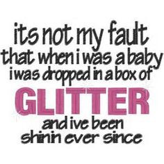Quotes Glitter, Quotes About Sparkle, Inspiration, Baby Shirts With ...