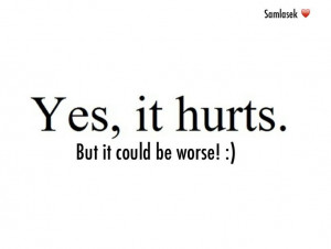 It could ALWAYS be worse!