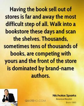 nicholas-sparks-quote-having-the-book-sell-out-of-stores-is-far-and ...