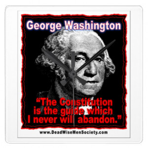 George Washington Constitution Quote Square Wall Clocks