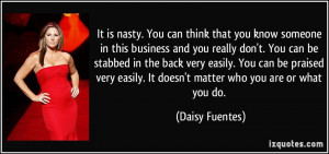 quote-it-is-nasty-you-can-think-that-you-know-someone-in-this-business ...