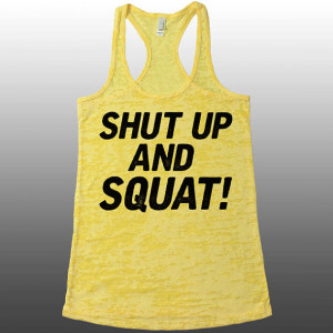 Squat Burnout Tanks Shirts - Shut Up and Squat - Ladies Tank Tops ...