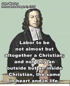 John Wesley quote - Labor to be not almost Wesley Quot