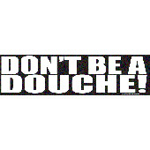 Don't Be A Douche Magnetic Bumper Sticker