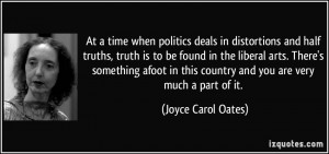 At a time when politics deals in distortions and half truths, truth is ...