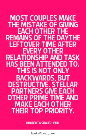 Most couples make the mistake of giving each other the remains of the ...