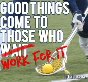 Inspirational Lacrosse Pictures Lacrosse. work hard.