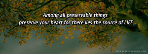 Click to view preserving your heart bible sayings facebook cover