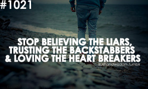 quotes liars backstabbers heartbreak life so true