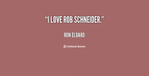 Rob Schneider Quotes