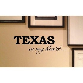 TEXAS in my heart... Vinyl wall art Inspirational quotes and saying ...