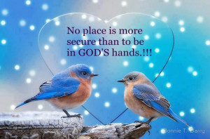 Wisdom Quotes no place is more secure than to be in God’s hands