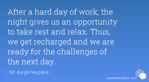 ... we get recharged and we are ready for the challenges of the next day