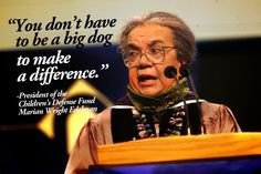 ... wright edelman marian wright make a difference mr big favorite quotes
