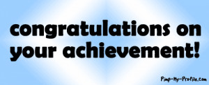 Congratulations on your achievement