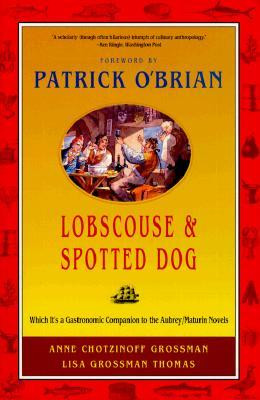 ... Dog: Which It's a Gastronomic Companion to the Aubrey/Maturin Novels