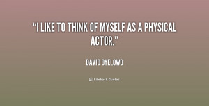 quote-David-Oyelowo-i-like-to-think-of-myself-as-9-227640.png