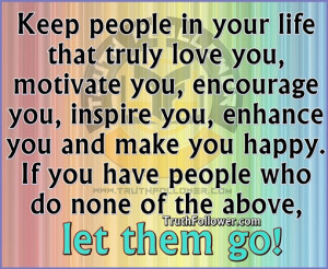 ... truly love, motivate, encourage, inspire, enhance and make you happy
