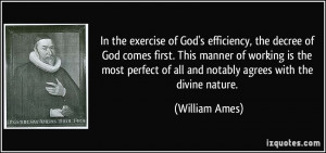 In the exercise of God's efficiency, the decree of God comes first ...