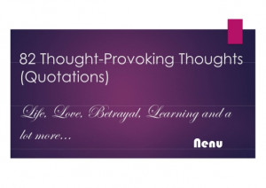 82 Thought-Provoking Thoughts (Quotations) on Life, Love, Betrayal, L ...