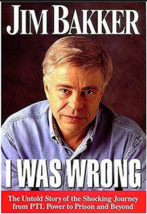 Jim Baker Book I was Wrong