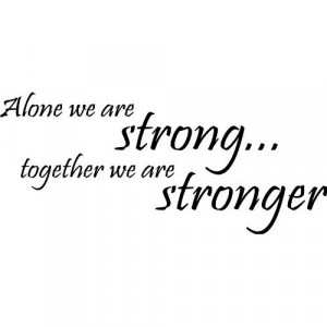 together we are stronger