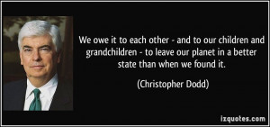 We owe it to each other - and to our children and grandchildren - to ...